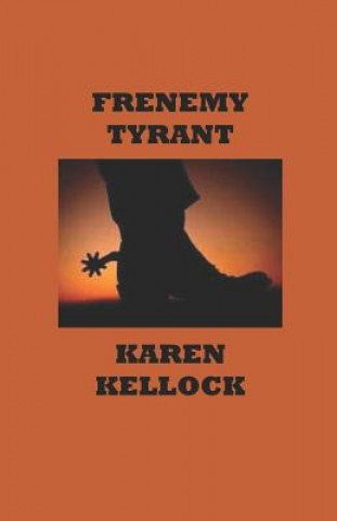 Knjiga Frenemy Tyrant Karen Kellock