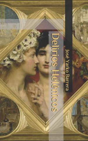 Knjiga Delirios Helénicos Jos Barrera