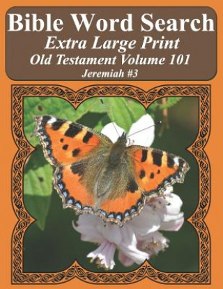 Kniha Bible Word Search Extra Large Print Old Testament Volume 101: Jeremiah #3 T W Pope