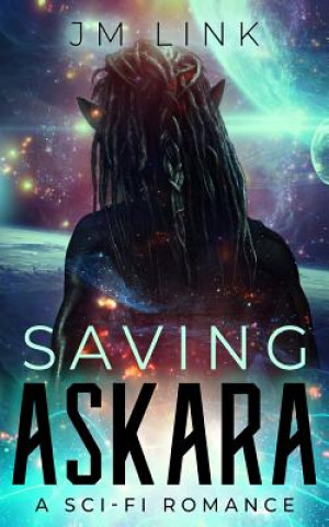 Книга Saving Askara: A Sci-fi Romance Aquila Editing