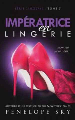Könyv Impératrice En Lingerie Penelope Sky