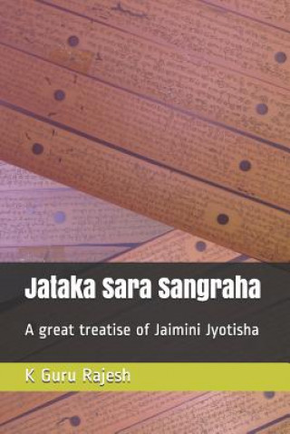 Carte Jataka Sara Sangraha: A Great Treatise of Jaimini Astrology K Guru Rajesh