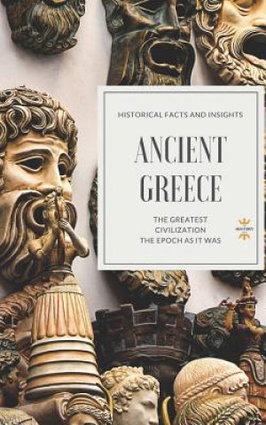 Kniha Ancient Greece: The Greatest Civilization The History Hour