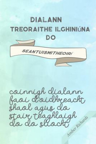 Книга Dialann Treoraithe Ilghiniuna do Seantuismitheoiri Amber Richards
