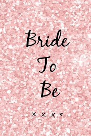 Buch Bride to Be Foxy Roxy