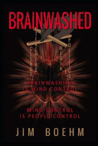 Knjiga Brainwashed 3rd Edition Jim Boehm