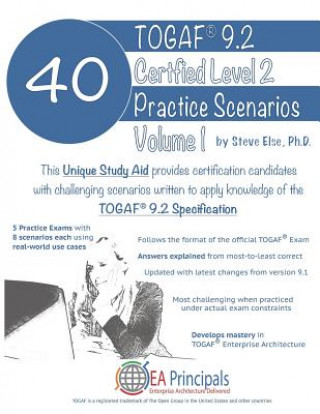 Kniha Togaf 9.2 Certified Level 2 40 Practice Scenarios Volume 1 Steve Else Ph D