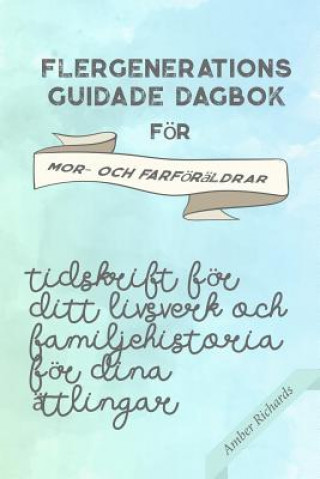 Kniha Flergenerations guidade dagbok foer mor- och farfoeraldrar Amber Richards