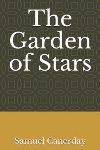 Knjiga The Garden of Stars Samuel Canerday