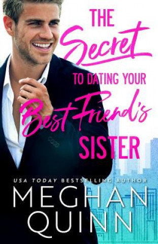 Carte The Secret to Dating Your Best Friend's Sister Meghan Quinn