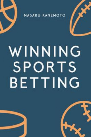 Kniha Winning Sports Betting Masaru Kanemoto