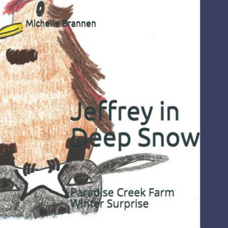 Книга Jeffrey in Deep Snow: Paradise Creek Farm: Winter Surprise Michelle Brannen