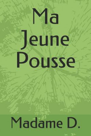 Knjiga Ma Jeune Pousse Madame D