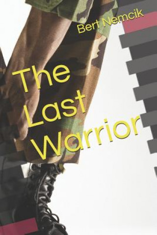 Buch The Last Warrior Bert Nemcik