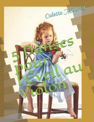 Buch 5 Danses Pour L' Colette Mourey