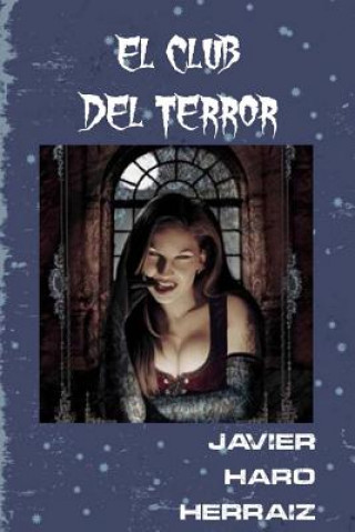 Könyv El Club del Terror Javier Haro Herraiz