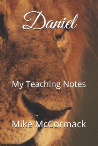 Knjiga Daniel: My Teaching Notes Mike M McCormack
