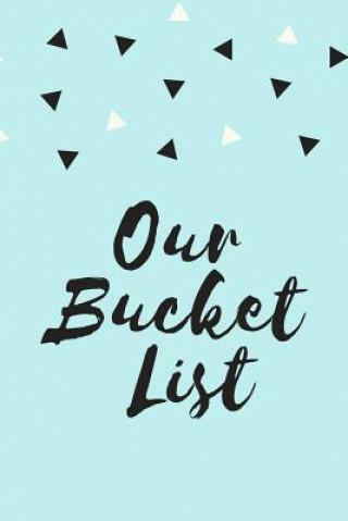 Buch Our Bucket List Calliope Williams