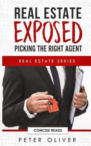 Kniha Real Estate Exposed: Picking the Right Agent Concise Reads