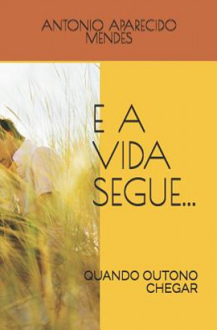 Carte E a Vida Segue...: Quando Outono Chegar Antonio Mendes