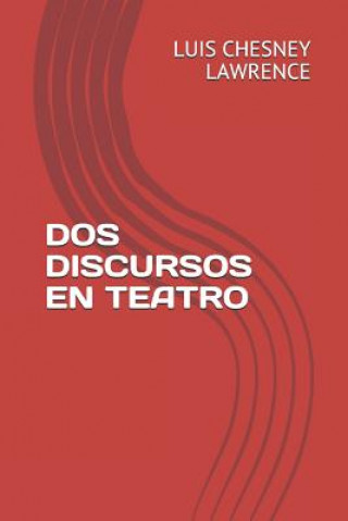 Livro DOS Discursos En Teatro Luis Chesney Lawrence