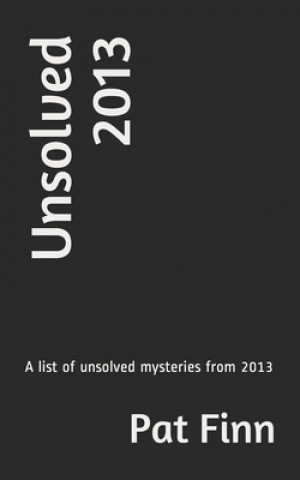 Книга Unsolved 2013 Pat Finn