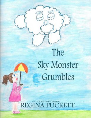 Knjiga The Sky Monster Grumbles Regina Puckett