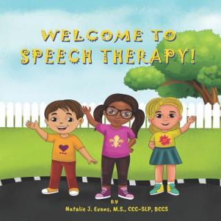 Kniha Welcome to Speech Therapy! Natalie J Evans