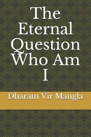 Kniha The Eternal Question Who Am I Raju Gupta