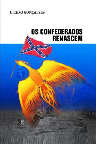 Kniha OS Confederados Renascem Cicero Goncalves