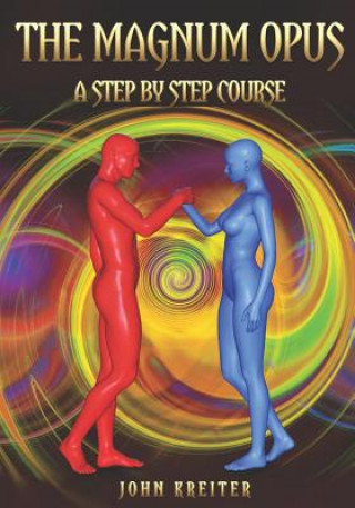 Könyv THE MAGNUM OPUS, A STEP BY STEP COURSE John Kreiter