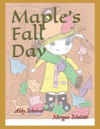 Kniha Maple's Fall Day Morgan Scheiner