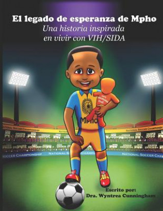 Kniha El Legado de Esperanza de Mpho: Una Historia Inspirada En Vivir Con Vih/Sida Whitehall Publishing