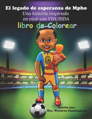 Kniha El Legado de Esperanza de Mpho: Una Historia Inspirada En Vivir Con Vih/Sida- Libro de Colorear Whitehall Publishing