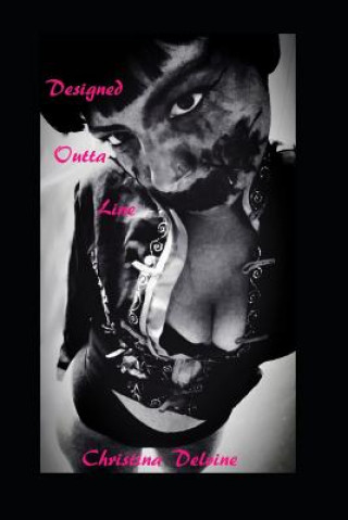 Knjiga Designed Outta Line Christina Delvine