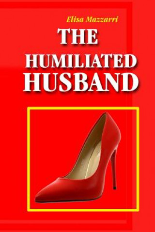 Książka The Humiliated Husband Elisa Mazzarri