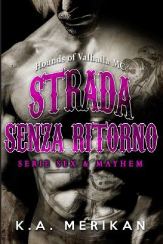 Kniha Strada senza ritorno - Hounds of Valhalla MC Alex Krebs