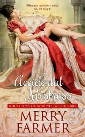 Knjiga The Accidental Mistress Merry Farmer