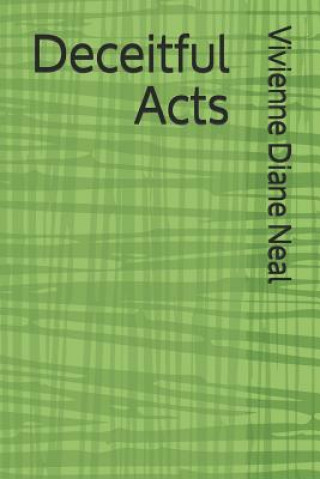 Knjiga Deceitful Acts Vivienne Diane Neal