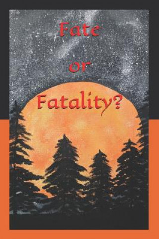 Knjiga Fate or Fatality? Kaci Adams