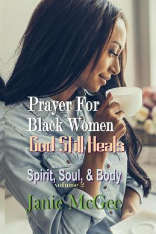 Kniha Prayers for Black Women: God Still Heals Ramon McGee