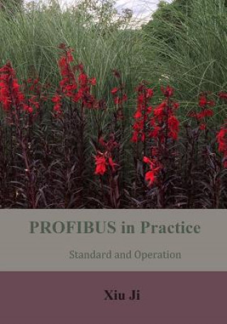 Carte PROFIBUS in Practice: Standard and Operation Xiu Ji