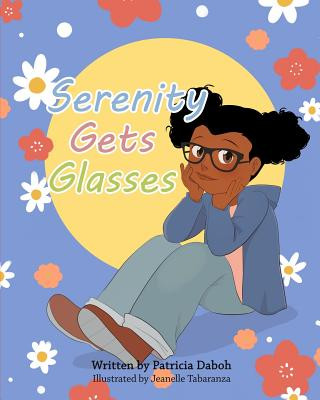 Книга Serenity Gets Glasses Patricia Daboh