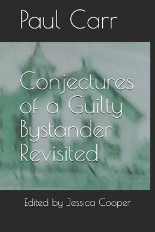 Könyv Conjectures of a Guilty Bystander Revisited Jessica Cooper