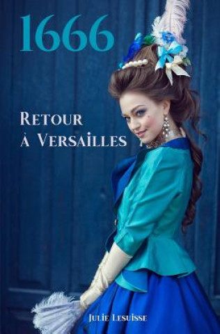 Книга 1666: Retour ? Versailles Julie Lesuisse