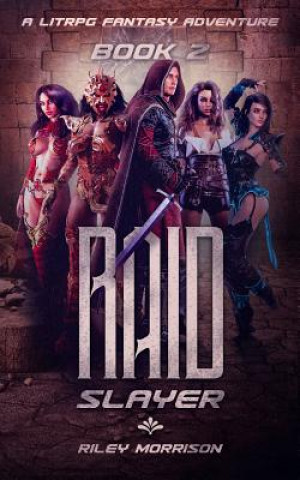 Książka Raid Slayer: A Litrpg Fantasy Adventure Book 2 Riley Morrison