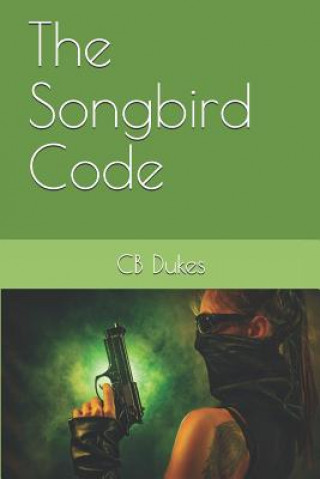 Книга The Songbird Code Cb Dukes