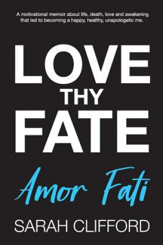 Książka Love Thy Fate: Amor Fati Chelsea Roy