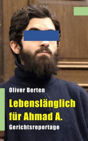 Книга Lebenslänglich Für Ahmad A. Oliver Berten