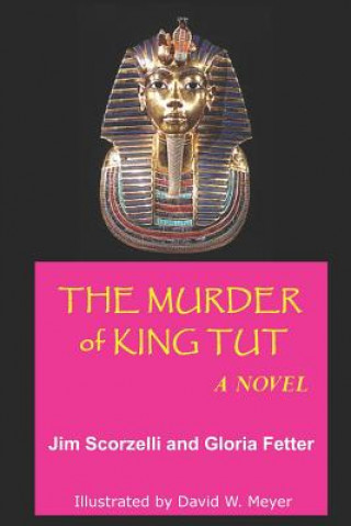 Książka The Murder of King Tut Gloria Fetter